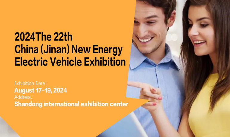 2024The 22th China (Jinan) New Energy Electric Vehicle Exhibition